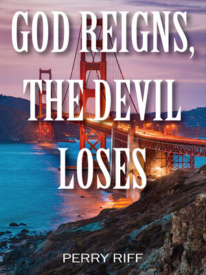 cover image of God Reigns, the Devil Loses